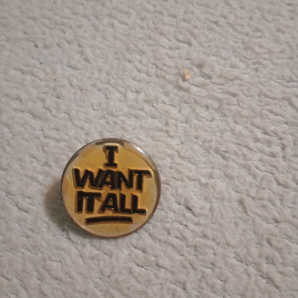 Vintage I Want It All Gold Tone Enamel Lapel Pin (GW9)
